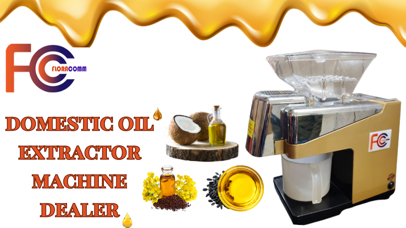 Investing in Quality: Why Flora Oil Machine is the Best Dealer for Domestic Oil Extractor Machines