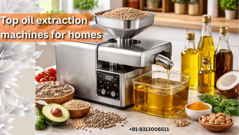 Top oil extraction machines for homes in Delhi/India 2026 – Fresh oil every day