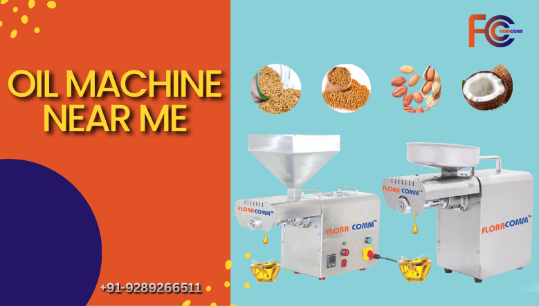 From Kitchen to Business: How Finding the Right Oil Machine Near You Can Boost Your Lifestyle & Savings